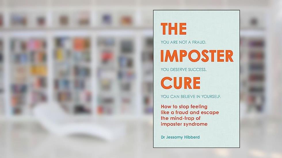 The Imposter Cure: Escape the mind-trap of imposter syndrome, written by Dr. Jessamy Hibberd
