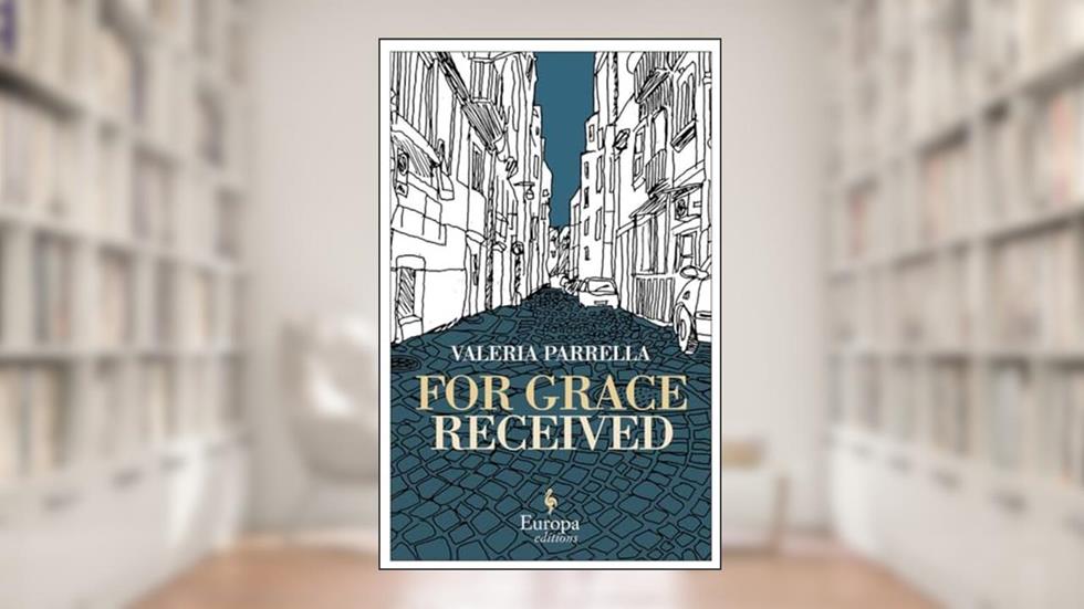 For Grace Received, written by Valeria Parrella