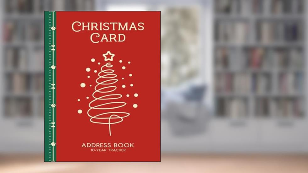 Christmas Card Address Book: Ten-Year Record for 'Sent and Received' Xmas cards and Contact List, written by Johnsons Journals