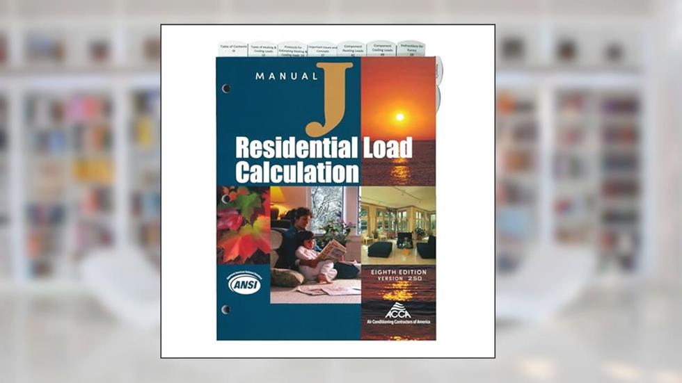 Highlighted and Tabbed - Residential Load Calculation Manual J, Eighth Edition, Version 2.50, written by ACCA