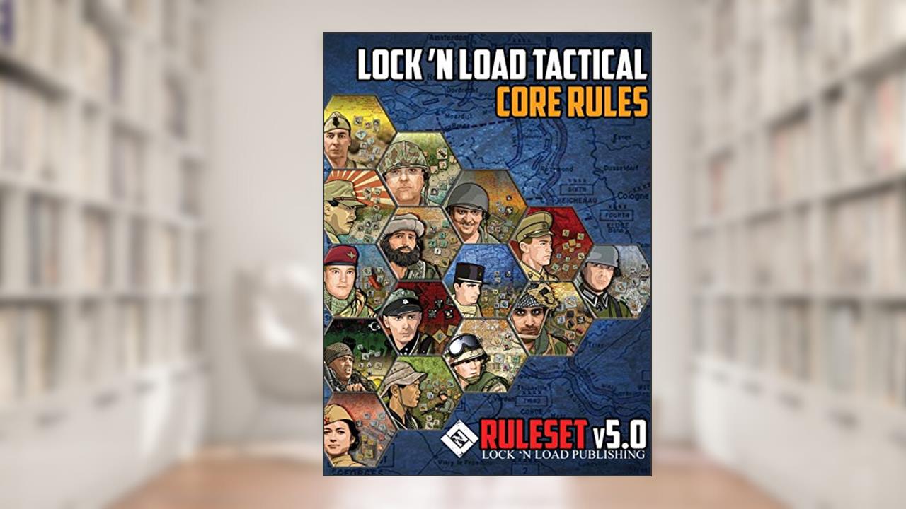 Lock 'n Load Tactical Core Rules v5.0, written by David Heath; Jeff Lewis