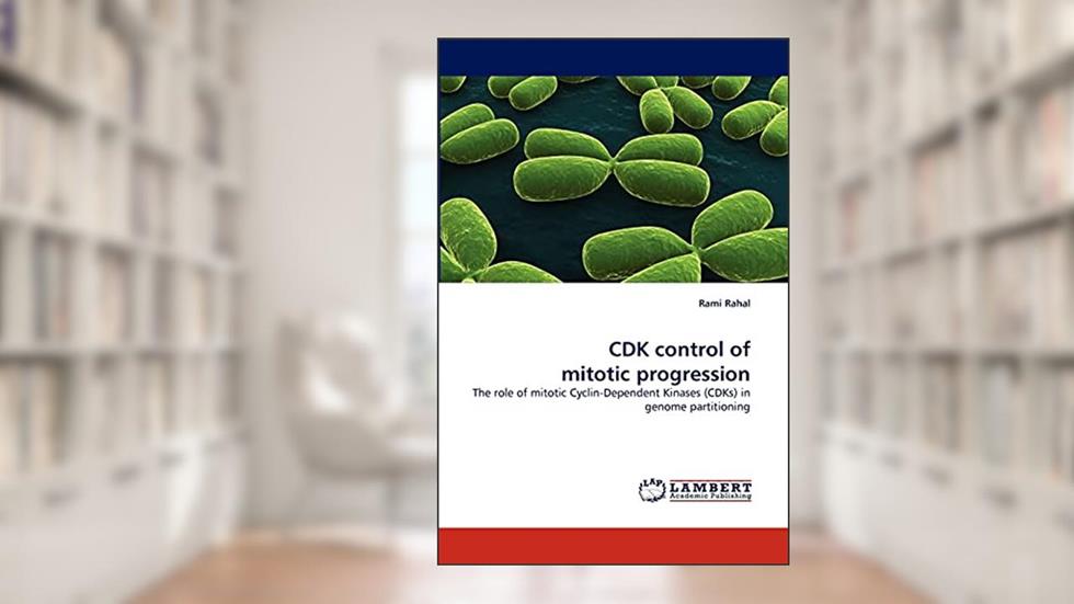 CDK control of mitotic progression: The role of mitotic Cyclin-Dependent Kinases (CDKs) in genome partitioning, written by Rami Rahal
