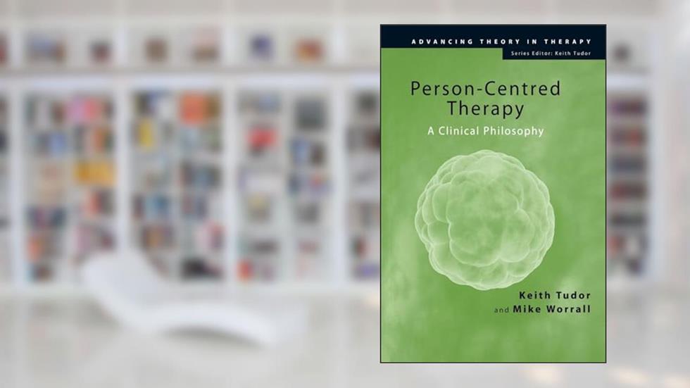 Person-Centred Therapy (Advancing Theory in Therapy), written by Keith Tudor; Mike Worrall