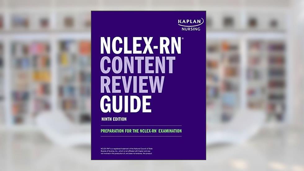 NCLEX-RN Content Review Guide: Preparation for the NCLEX-RN Examination (Kaplan Test Prep), written by Kaplan Nursing