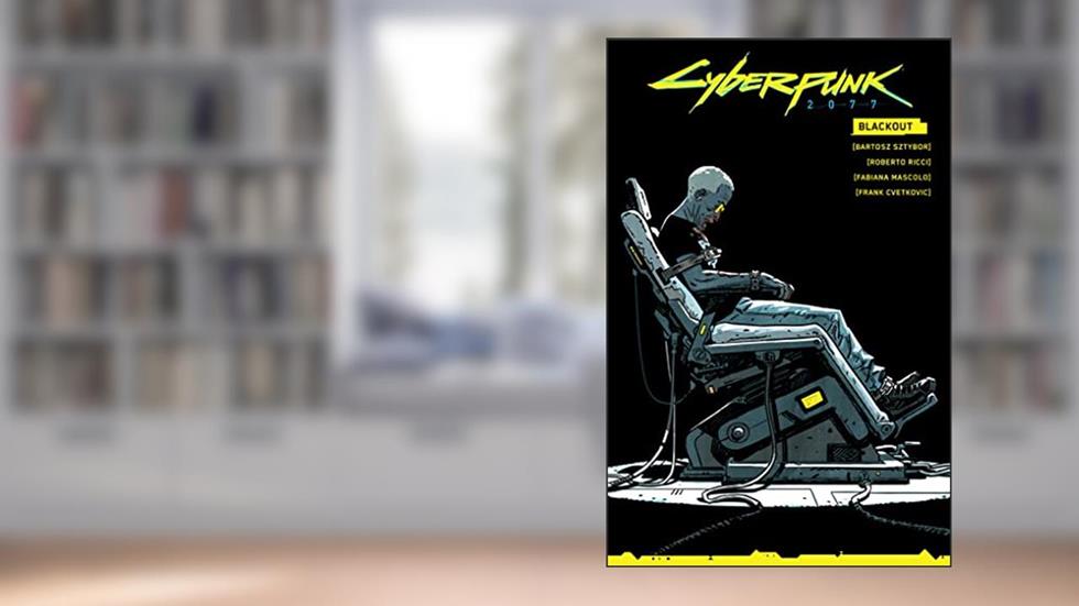 Cyberpunk 2077: Blackout, written by Bartosz Sztybor