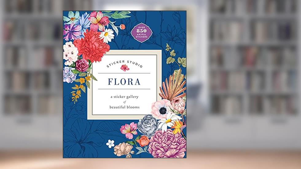 Sticker Studio: Flora: A Sticker Gallery of Beautiful Blooms, written by Chloe Standish