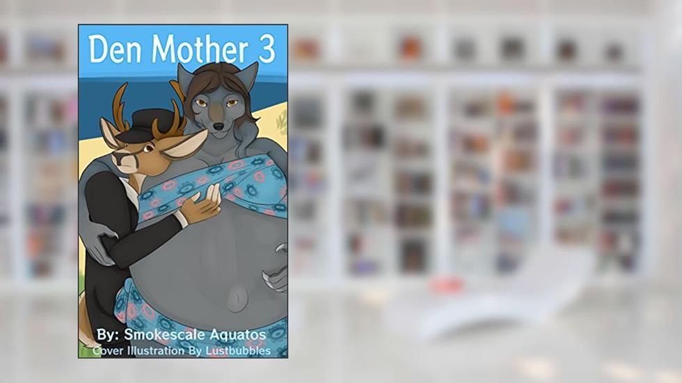 Den Mother 3, written by Smokescale Aquatos