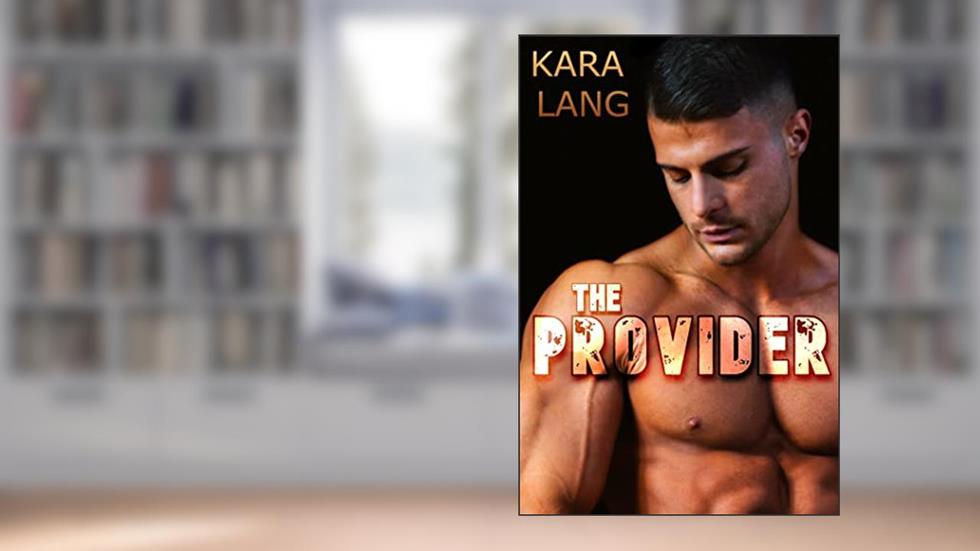 The Provider: a Paranormal Romance story, written by Kara Lang