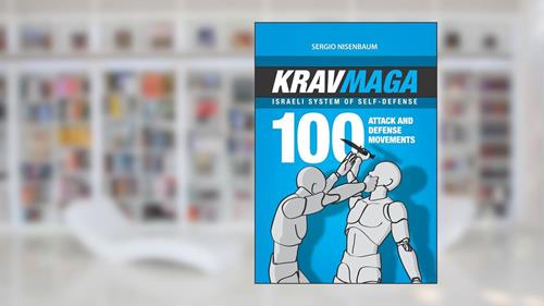 Cover from KRAV MAGA - Israeli System of Self-Defense: 100 attack and defense movements. Illustrated., written by Sergio Nisenbaum