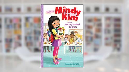 Cover from Mindy Kim and the Yummy Seaweed Business (1), written by Lyla Lee