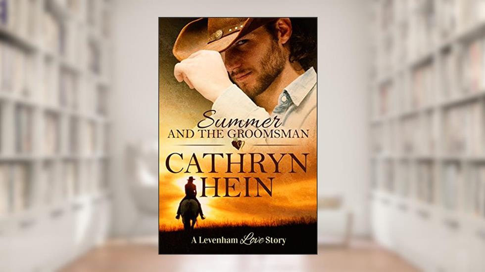 Summer and the Groomsman (A Levenham Love Story Book 2), written by Cathryn Hein