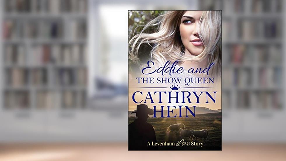 Eddie and the Show Queen (A Levenham Love Story Book 5), written by Cathryn Hein