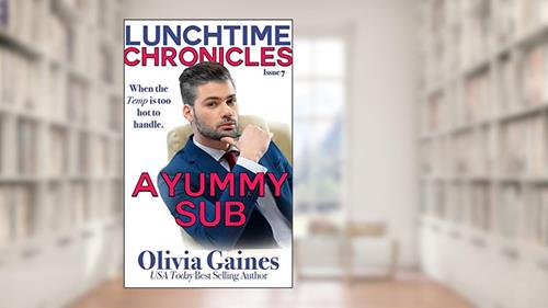 Cover from Lunchtime Chronicles: A Yummy Sub, written by Olivia Gaines; Lunchtime Chronicles