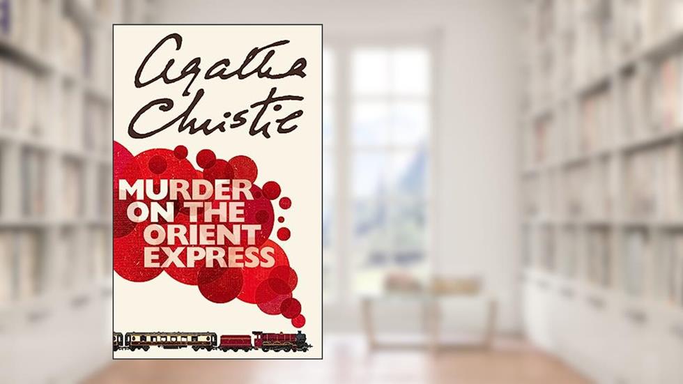 Murder on the Orient Express (Poirot Series), written by Christie  Agatha