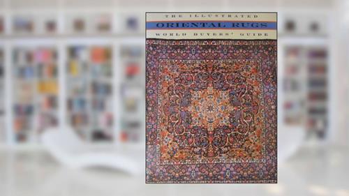 Cover from Oriental Rugs: The Illustrated World Buyer's Guide, written by Janice Summers