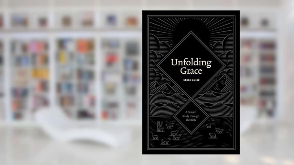 Unfolding Grace Study Guide: A Guided Study through the Bible, written by Drew Hunter