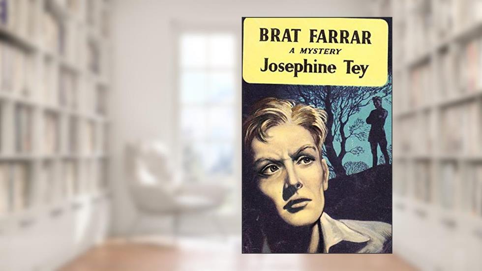 Brat Farrar, written by Josephine Tey