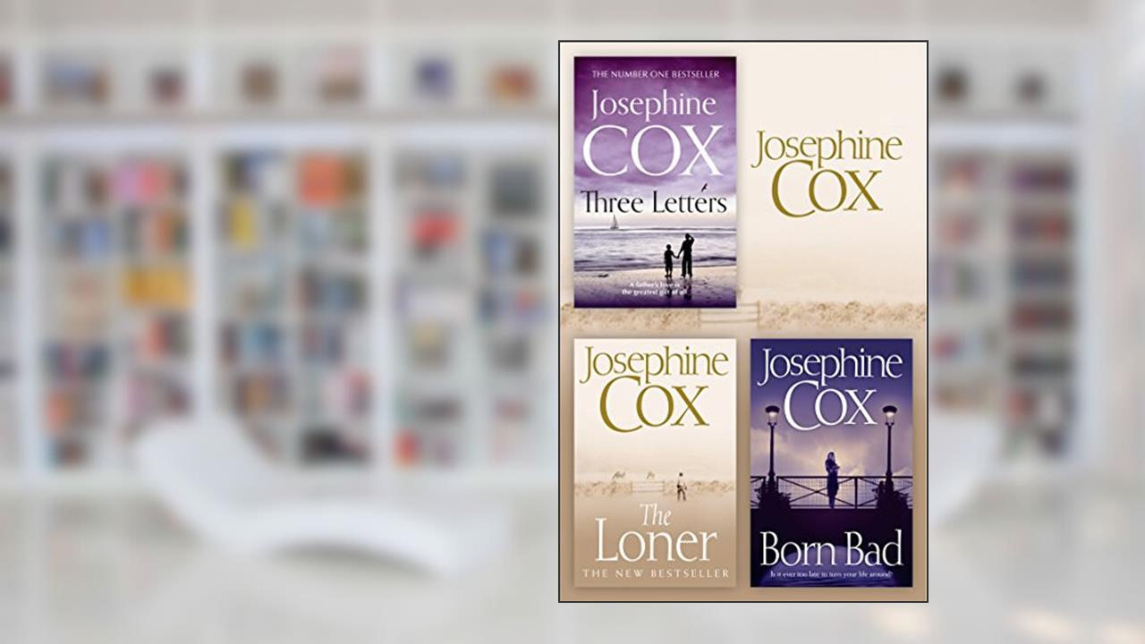 Josephine Cox 3-Book Collection 2: The Loner, Born Bad, Three Letters, written by Josephine Cox