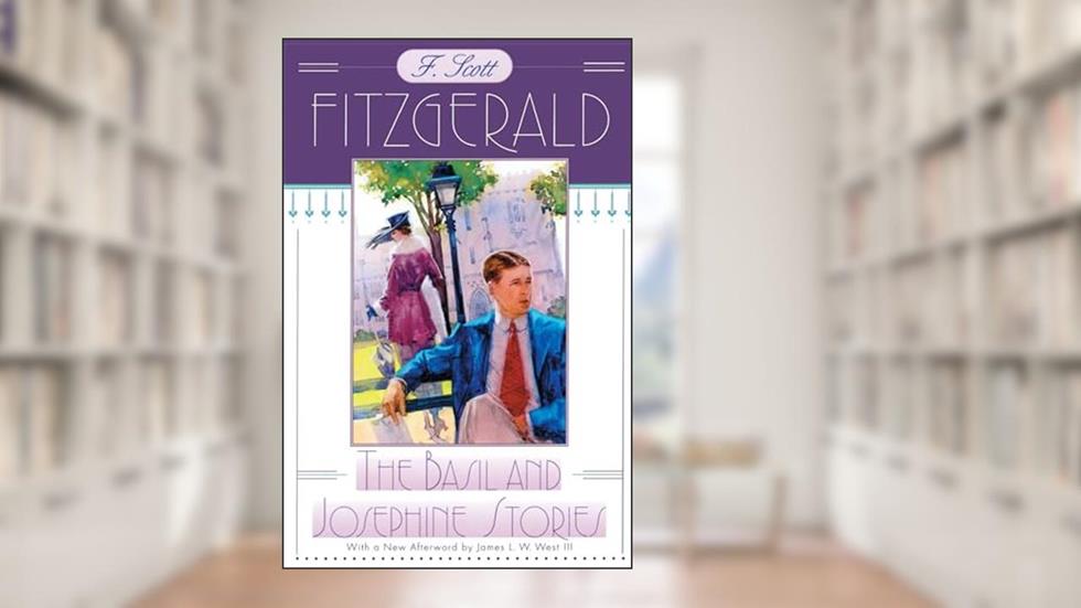 The Basil and Josephine Stories, written by F. Scott Fitzgerald