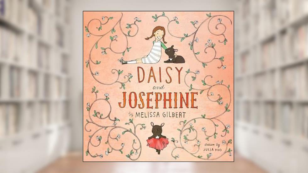 Daisy and Josephine, written by Melissa Gilbert