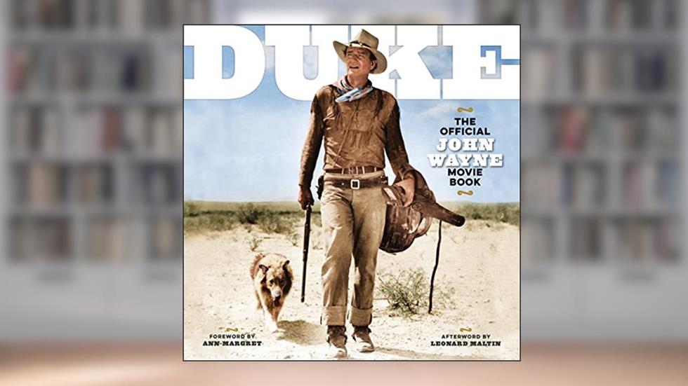DUKE: The Official John Wayne Movie Book, written by Editors of the Official John Wayne Magazine