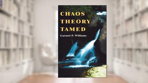 Cover from Chaos Theory Tamed, written by Garnett P. Williams; A Joseph Henry Press book