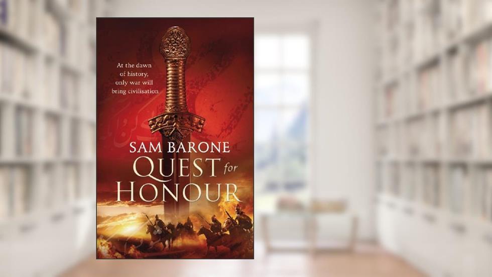 Quest for Honour (The Eskkar Saga Book 4), written by Sam Barone