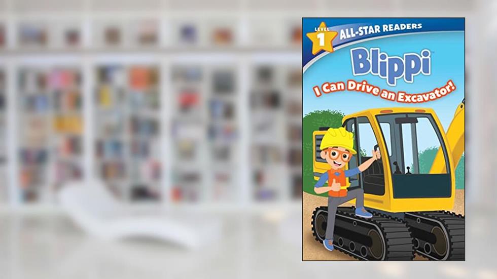 Blippi: I Can Drive an Excavator, Level 1 (All-Star Readers), written by Marilyn Easton