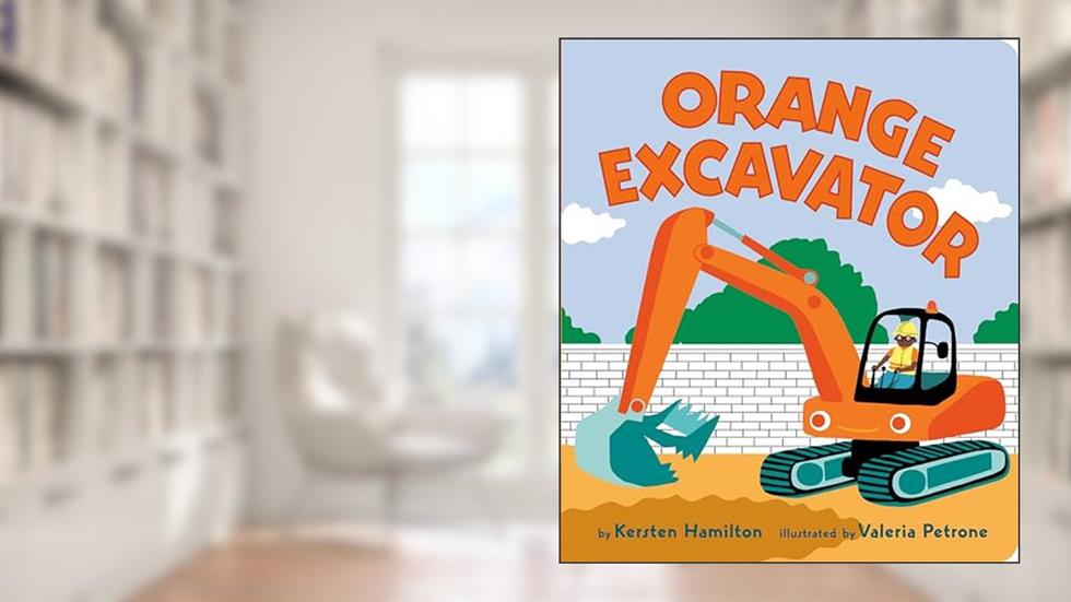 Orange Excavator (Red Truck and Friends), written by Kersten Hamilton