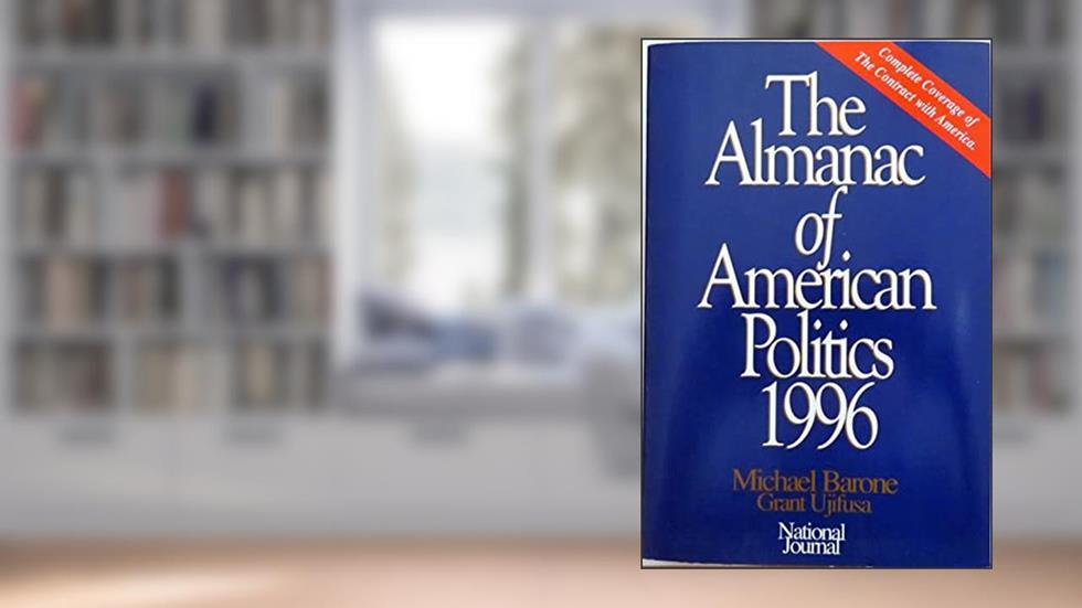 The Almanac of American Politics 1996, written by Michael Barone