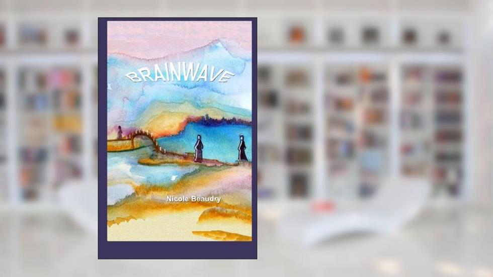 Brainwave, written by Nicole Beaudry