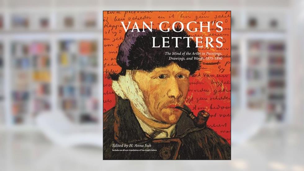 Van Gogh's Letters: The Mind of the Artist in Paintings, Drawings, and Words, 1875-1890, written by Vincent Van Gogh