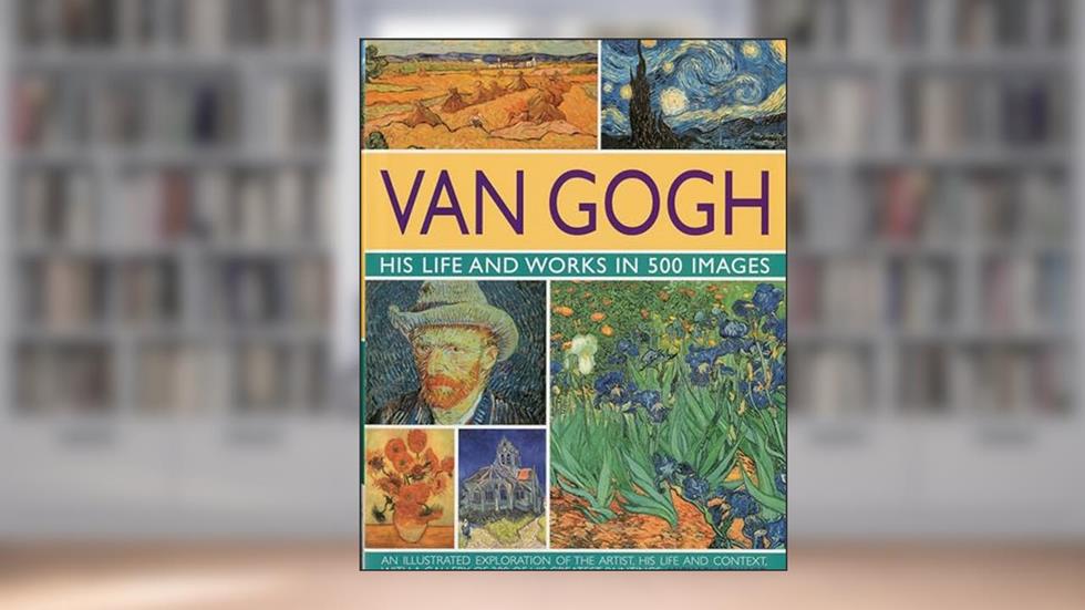 Van Gogh: His Life & Works in 500 Images, written by Michael Howard