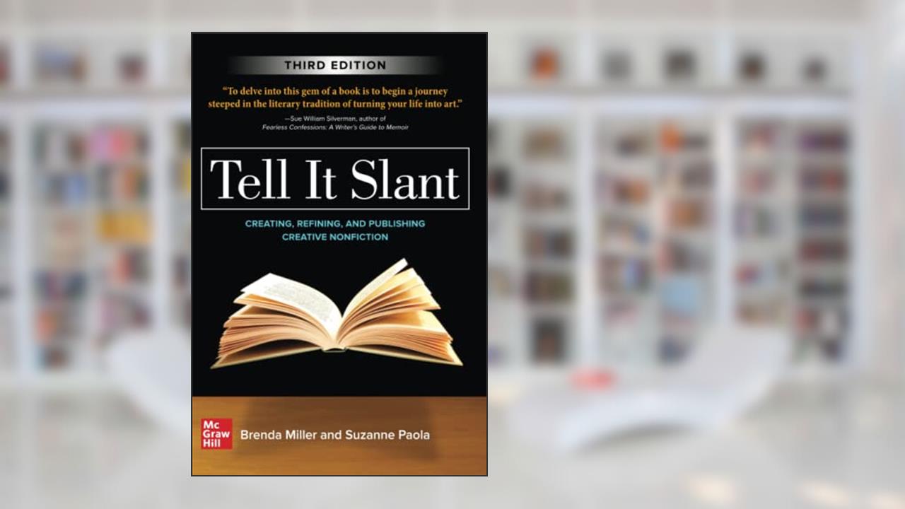 Tell It Slant, Third Edition, written by Brenda Miller