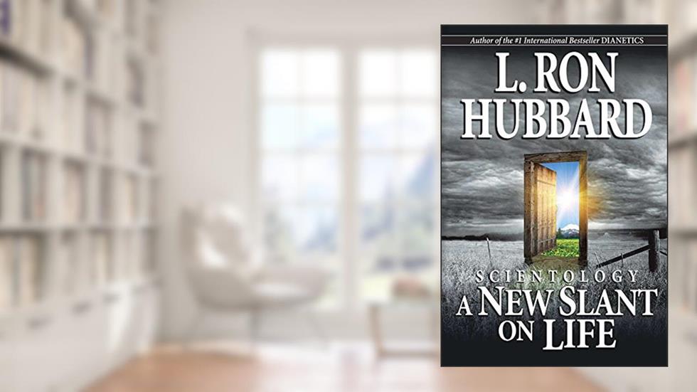 Scientology A New Slant on Life, written by L. Ron Hubbard