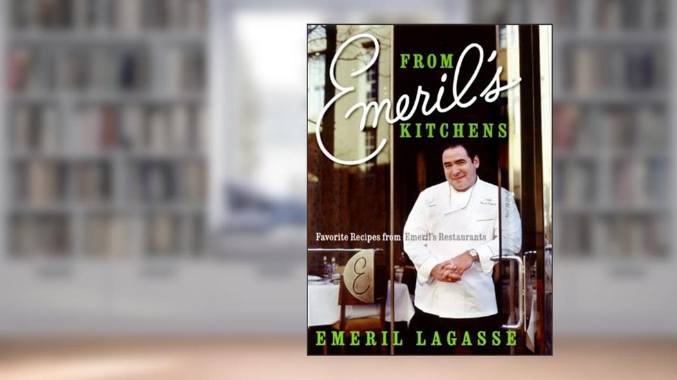 From Emeril's Kitchens: Favorite Recipes from Emeril's Restaurants, written by Emeril Lagasse