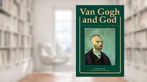 Cover from Van Gogh and God: A Creative Spiritual Quest (Campion Book), written by Cliff Edwards