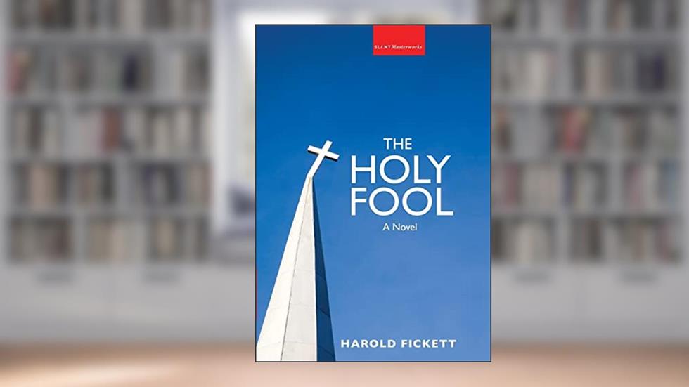 Holy Fool (Slant Masterworks), written by Harold Fickett