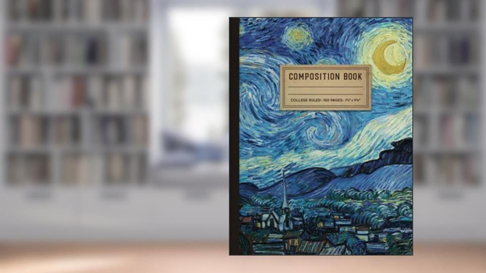 Vincent Van Gogh College Ruled Composition Notebook Starry Night: Lined Notebook for school, work or journaling | Gift for Art Students, written by Johanna Francis