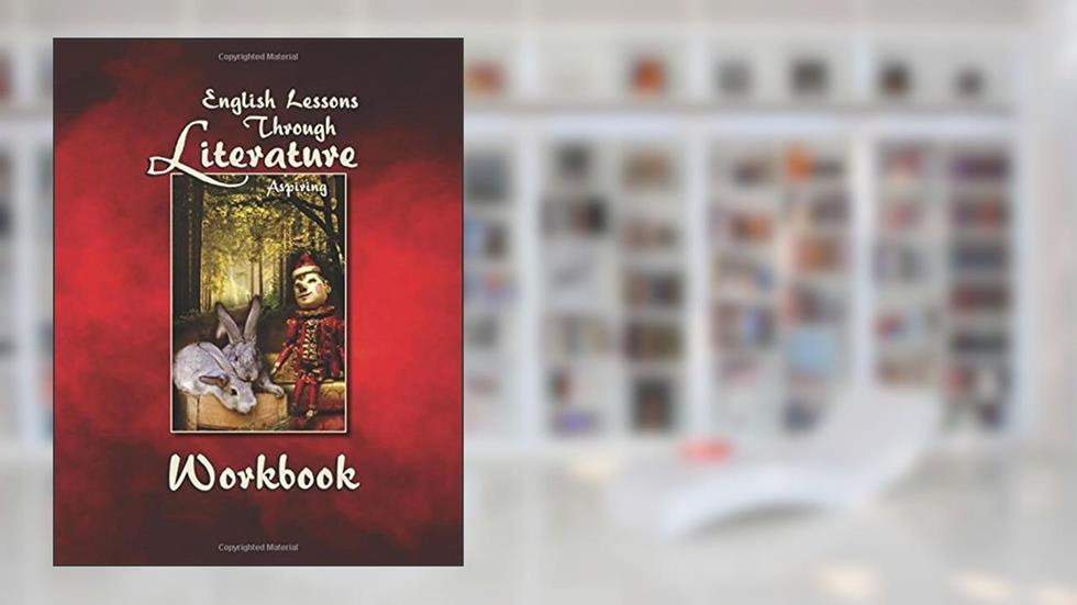 Workbook English Lessons Through Literature Level A - Slant Cursive, written by Kathy Jo DeVore