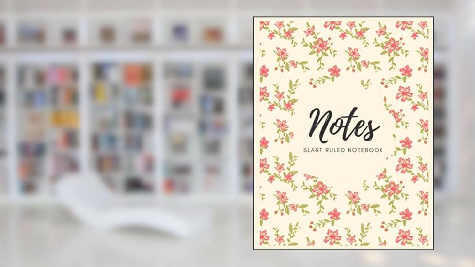 Notes Slant Ruled Notebook: Left Handed Slant Ruled Notebook Journal, written by Frida Write