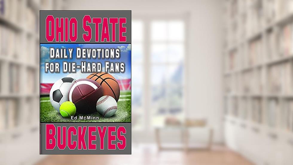 Daily Devotions for Die-Hard Fans Ohio State Buckeyes, written by Ed McMinn