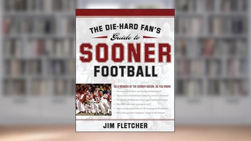 Cover from The Die-Hard Fan's Guide to Sooner Football, written by Jim Fletcher