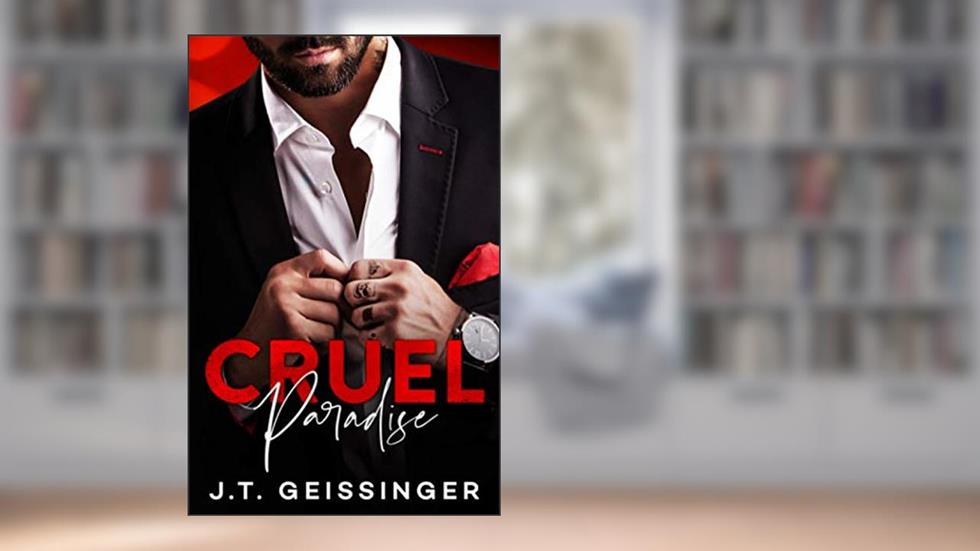 Cruel Paradise (Beautifully Cruel), written by J.T. Geissinger
