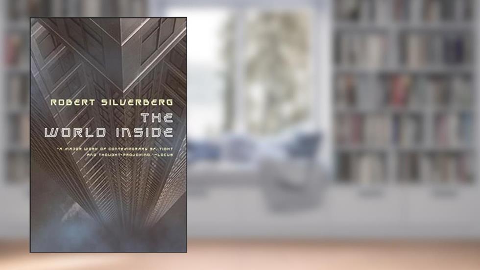 The World Inside, written by Robert Silverberg