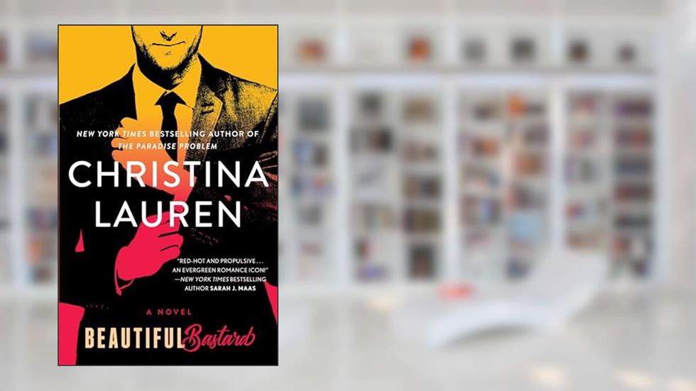 Beautiful Bastard (1) (The Beautiful Series), written by Christina Lauren