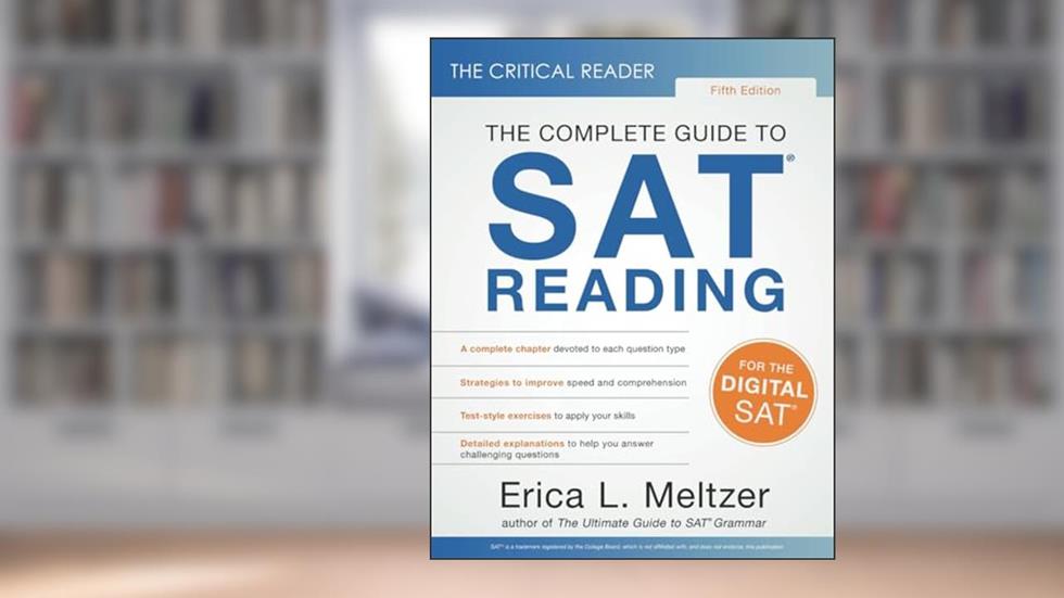 The Critical Reader, Fifth Edition: The Complete Guide to SAT Reading, written by Erica Lynn Meltzer
