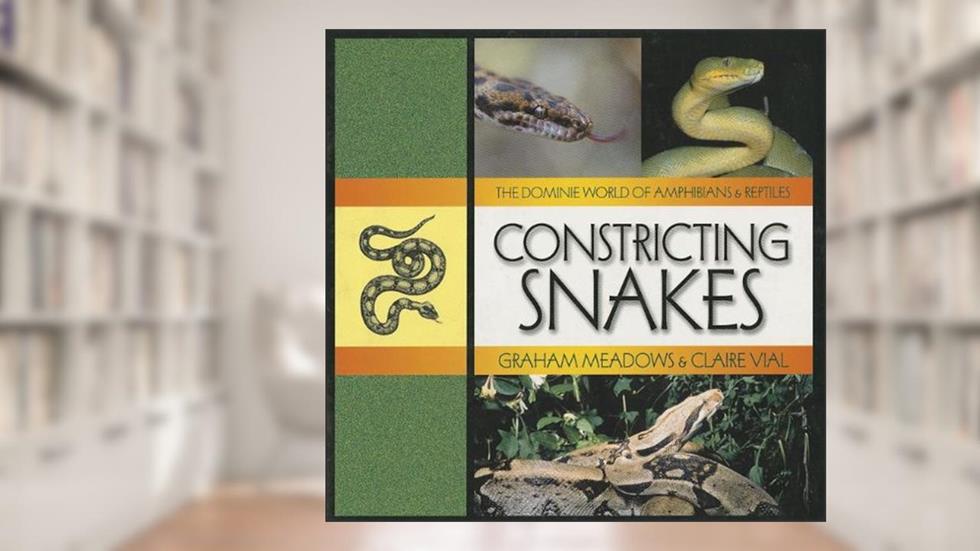 CONSTRICTING SNAKES, written by Graham Meadows; Claire Vial