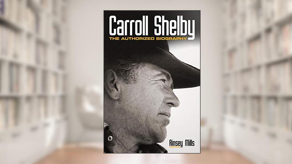 Carroll Shelby, written by Rinsey Mills