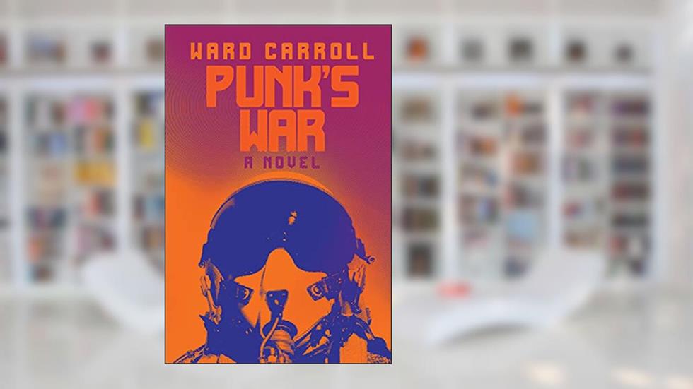 Punk's War: A Novel, written by Ward Carroll